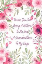 Thank You for Being a Mother to Me and a Grandmother to My Dogs