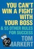 You Can't Win a Fight with Your Boss