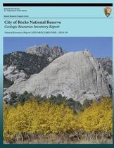 City of Rocks National Reserve Geologic Resources Inventory Report