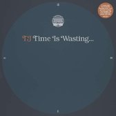 Time Is Wasting (10I)
