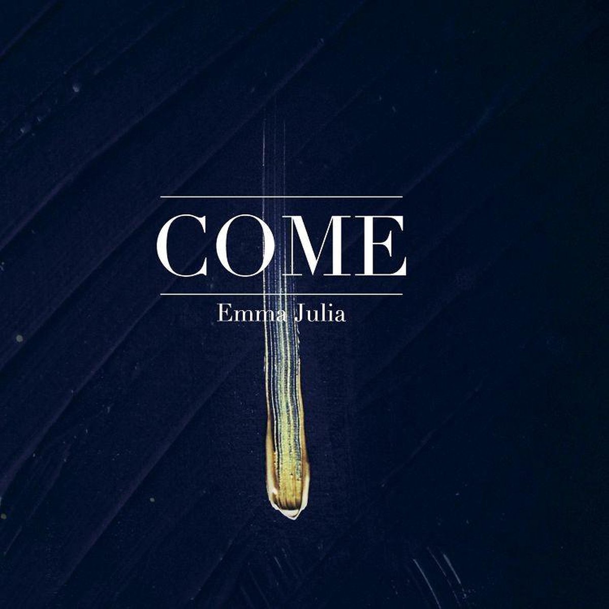 Come
