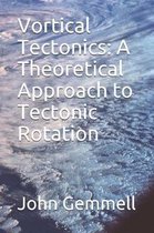 Vortical Tectonics