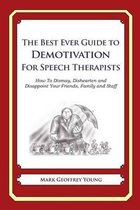 The Best Ever Guide to Demotivation for Speech Therapists