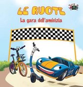 Italian Bedtime Collection-Le ruote - La gara dell'amicizia