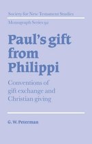 Society for New Testament Studies Monograph SeriesSeries Number 92- Paul's Gift from Philippi