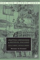 The New Middle Ages - Crafting Jewishness in Medieval England