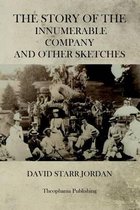 The Story of the Innumerable Company, and Other Sketches