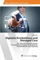 Digitales Krankenhaus und Managed Care