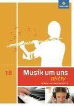 Musik um uns 1 B. Arbeitsheft (6. Schuljahr)