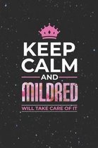 Keep Calm and Mildred Will Take Care of It