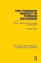 Routledge Library Editions: Exchange Rate Economics-The Forward Market in Foreign Exchange