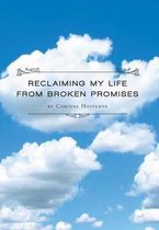 Reclaiming My Life from Broken Promises