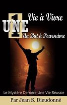 Une VIe a Vivre un But a Poursuivre