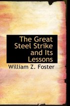 The Great Steel Strike and Its Lessons