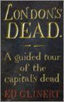 London's Dead: A Guided Tour Of The Capital's Dead