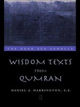 The Literature of the Dead Sea Scrolls - Wisdom Texts from Qumran