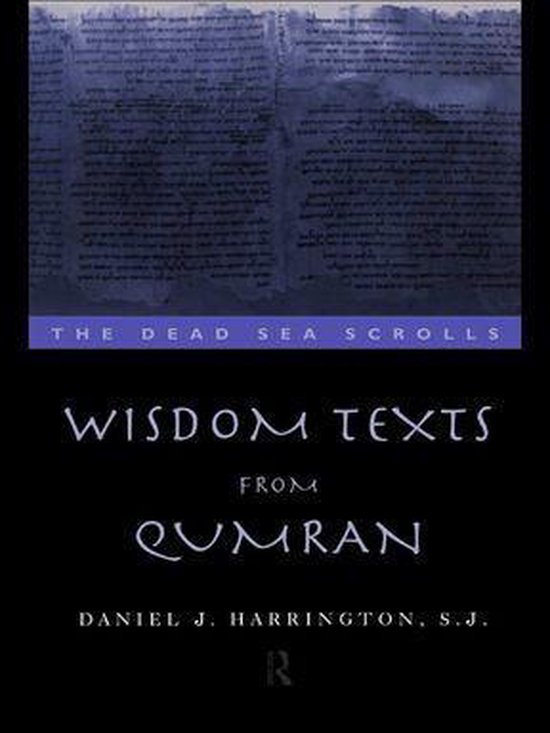 The Literature of the Dead Sea Scrolls - Wisdom Texts from Q ... - cover