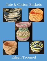 Crochet Patterns - Jute & Cotton Baskets
