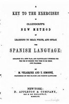 A Key to the Exercises in Ollendorff's New Method of Learning to Read, Write, and Speak the Spanish Language