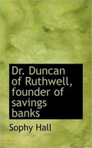 Dr. Duncan of Ruthwell, Founder of Savings Banks