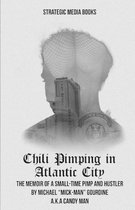 Chili Pimping in Atlantic City: The Memoir of a Small-Time Pimp