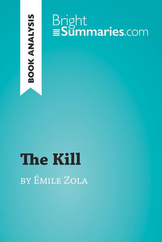 BrightSummaries.com - The Kill by Émile Zola (Book Analysis ... - cover