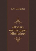 60 years on the upper Mississippi