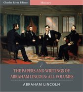 The Papers and Writings of Abraham Lincoln: All Volumes