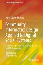 Translational Systems Sciences 12 - Community Informatics Design Applied to Digital Social Systems