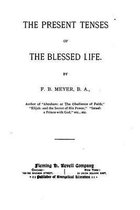 The Present Tenses of the Blessed Life