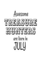 Awesome Treasure Hunters Are Born In July