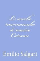 Le Novelle Marinaresche Di Mastro Catrame