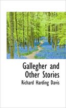 Gallegher and Other Stories