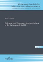 Schriften zum Gesellschafts-, Bilanz- und Unternehmensteuerrecht 33 - Differenz- und Existenzvernichtungshaftung in der Aschenputtel-GmbH