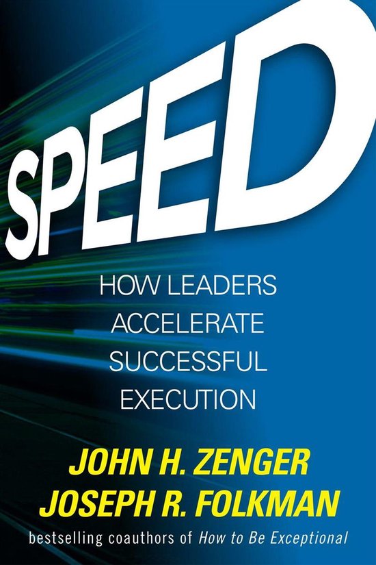 Speed: How Leaders Accelerate Successful Execution - cover