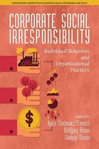 Contemporary Perspectives in Corporate Social Performance and Policy - Corporate Social Irresponsibility