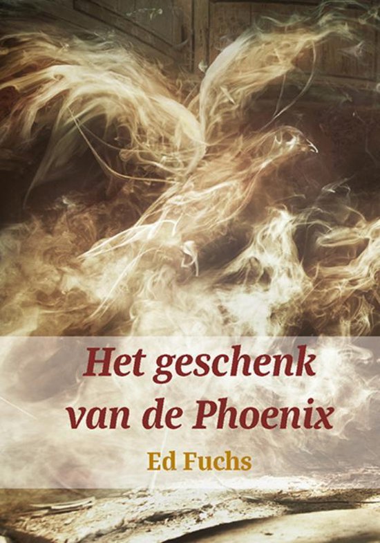 Het geschenk van de phoenix - Ed Fuchs | Highergroundnb.org
