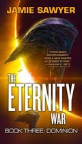 The Eternity War 3 - The Eternity War: Dominion