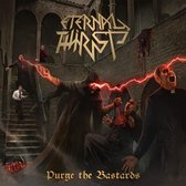 Eternal Thirst - Purge The Bastards (CD)