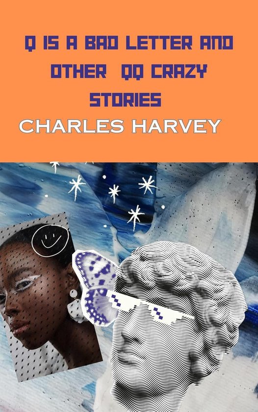 Q is a Bad Letter and Other QQ Crazy Stories - cover