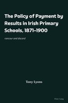The Policy of Payment by Results in Irish Primary Schools, 1871–1900