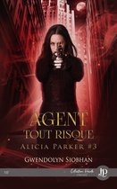 Alicia Parker 3 - Agent tout risque