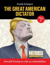 The Great American Dictator - Donald Trump en zijn 40 rolmodellen 1