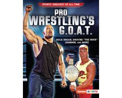 Sports' Greatest of All Time (Lerner ™ Sports) - Pro Wrestling's G.O.A.T.