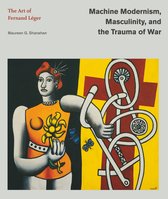 Refiguring Modernism- Machine Modernism, Masculinity, and the Trauma of War