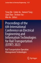 Lecture Notes in Electrical Engineering- Proceedings of the 6th International Conference on Electrical Engineering and Information Technologies for Rail Transportation (EITRT) 2023