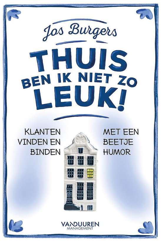 Thuis ben ik niet zo leuk!