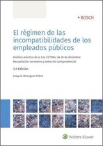 El régimen de las incompatibilidades de los empleados públicos (3.ª Edición)
