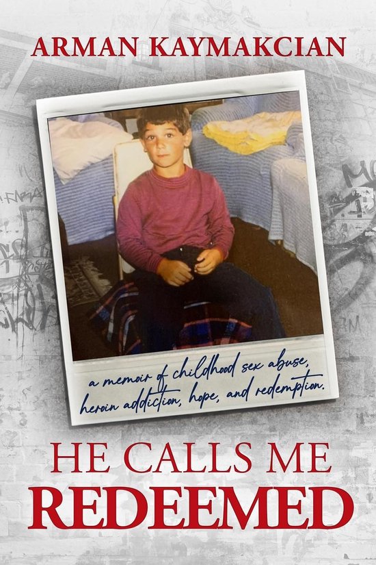 He Calls Me Redeemed: A Memoir of Childhood Sex Abuse, Heroi ... - cover
