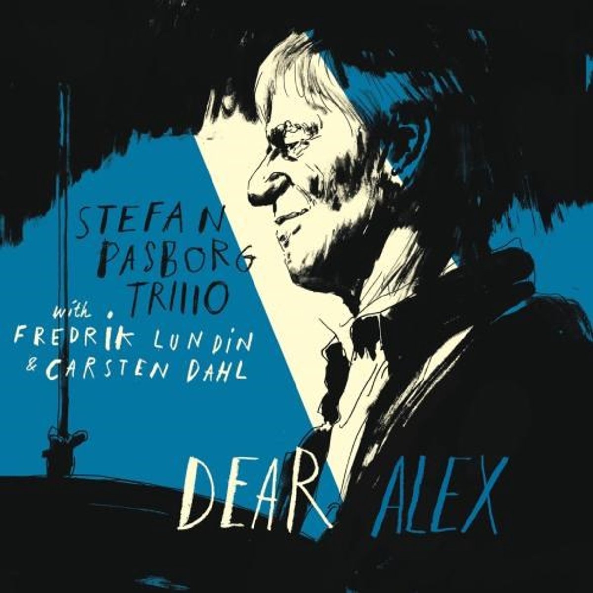 Stefan Pasborg Trio With Fredrik Lundin & Carsten Dahl - Dear Alex (LP)
